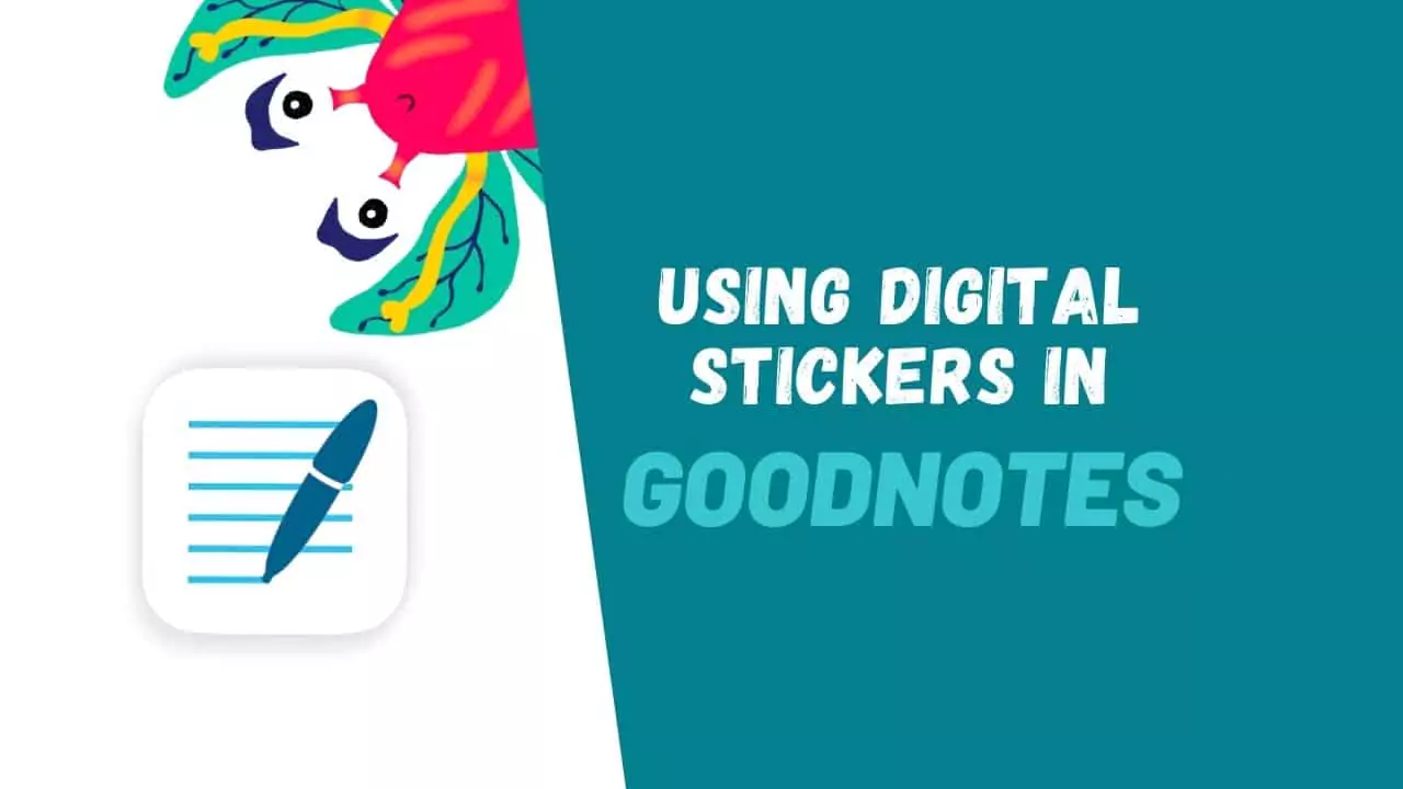 Blog Using Digital Stickers in GoodNotes